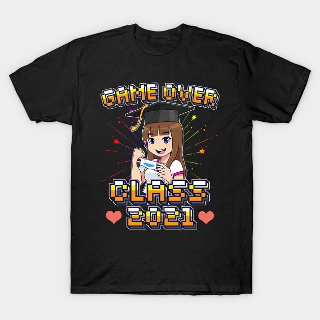 Game Over Class of 2021 Graduation Girl Loves Anime Gaming T-Shirt by Ramadangonim